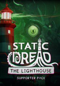 Static Dread: The Lighthouse - Supporter Pack