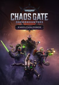 Warhammer 40,000: Chaos Gate - Daemonhunters - Execution Force