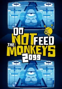 Do Not Feed the Monkeys 2099