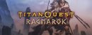 Titan Quest: Ragnarök Titan Quest: Ragnarök