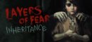 Купить Layers of Fear: Inheritance