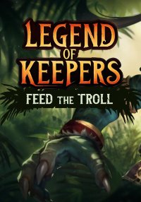 Legend of Keepers: Feed the Troll