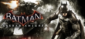 Купить Batman: Arkham Knight Купить Batman: Arkham Knight