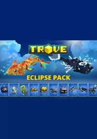 Trove - Eclipse Pack