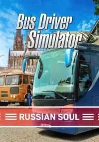 Bus Driver Simulator - Russian Soul