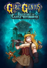 Girl Genius: Adventures In Castle Heterodyne