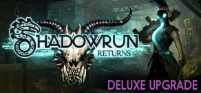 Купить Shadowrun Returns Deluxe Upgrade Купить Shadowrun Returns Deluxe Upgrade
