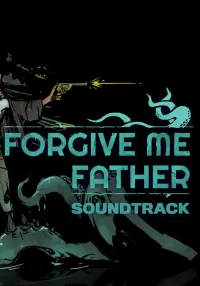 Forgive Me Father Soundtrack