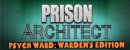 Prison Architect - Psych Ward: Warden's Edition Prison Architect - Psych Ward: Warden's Edition