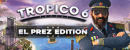 Tropico 6 El-Prez Edition Tropico 6 El-Prez Edition