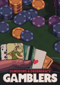 Dungeons & Degenerate Gamblers