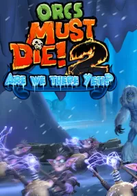 Orcs Must Die! 2 - Are We There Yeti?