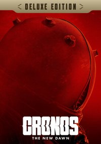 Cronos: The New Dawn - Deluxe Edition