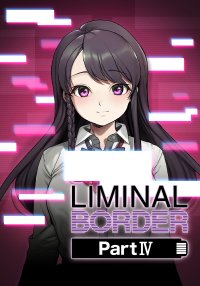 Liminal Border Part IV