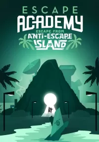 Escape Academy: Escape From Anti-Escape Island