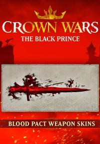 Crown Wars: The Black Prince - Blood Pact Weapon Skins