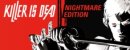 Killer Is Dead - Nightmare Edition Killer Is Dead - Nightmare Edition