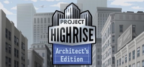 Купить Project Highrise Architect's Edition Купить Project Highrise Architect's Edition