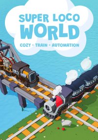 Super Loco World - Cozy Train Automation