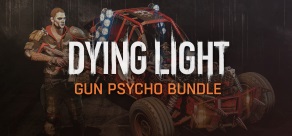 Купить Dying Light - Gun Psycho Bundle Купить Dying Light - Gun Psycho Bundle