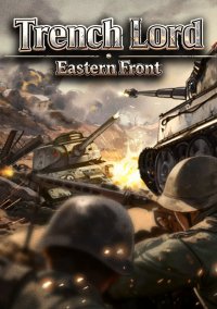 Trench Lord: Eastern Front
