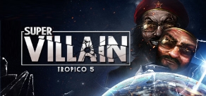 Купить Tropico 5 - Supervillain Купить Tropico 5 - Supervillain