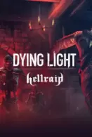 Dying Light - Hellraid