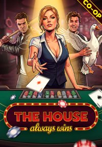 The House Always Wins