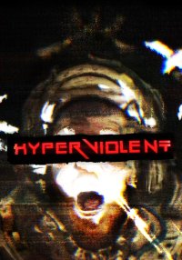 HYPERVIOLENT