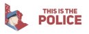 This is the Police This is the Police