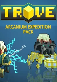 Trove - Arcanium Expedition Pack