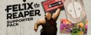 Felix The Reaper - Supporter Pack Felix The Reaper - Supporter Pack