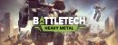 BATTLETECH - Heavy Metal BATTLETECH - Heavy Metal