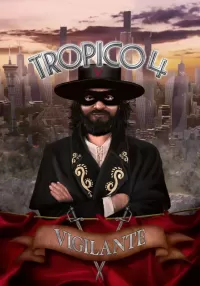 Tropico 4 - Vigilante